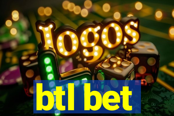 btl bet